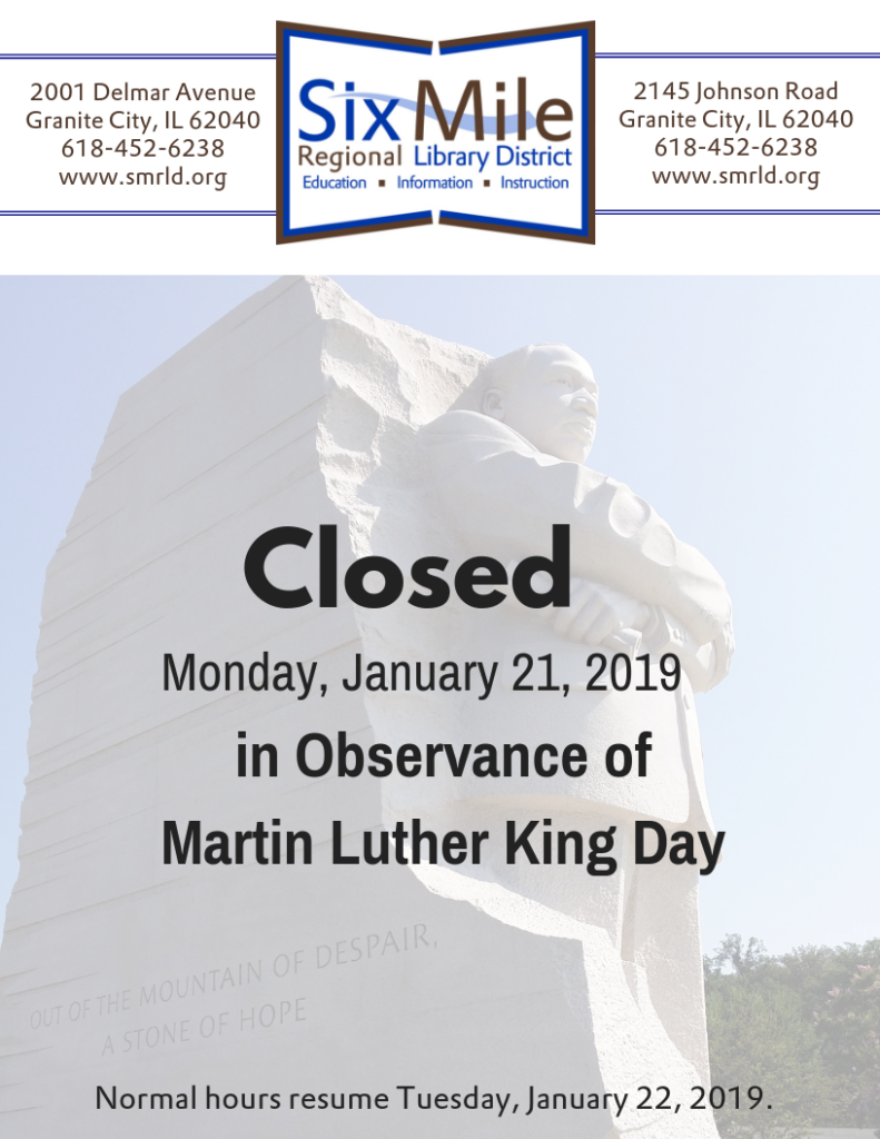 Closed in Observance of the Martin Luther King Day Holiday Six Mile